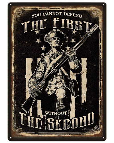 You Cannot Defend the First Without the Second metal sign